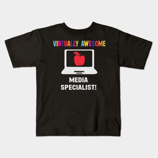 Virtually Awesome - Media Specialist Kids T-Shirt by busines_night